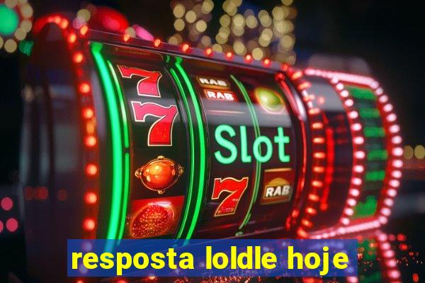 resposta loldle hoje