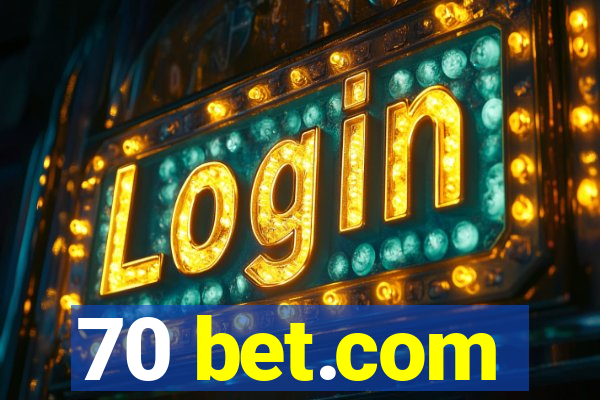 70 bet.com