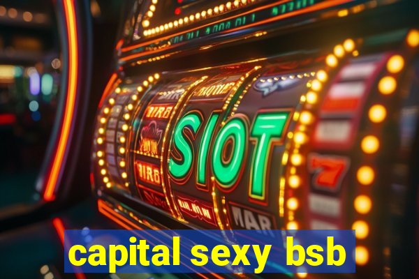 capital sexy bsb