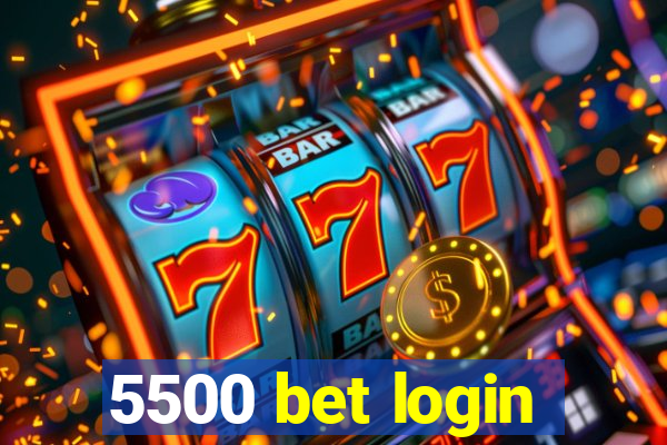 5500 bet login