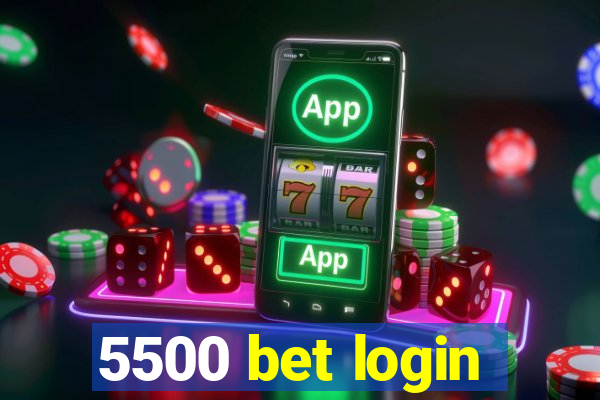 5500 bet login