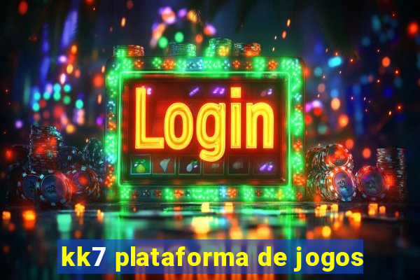 kk7 plataforma de jogos