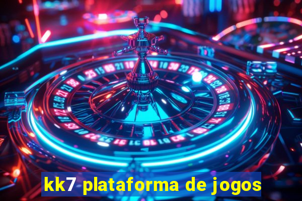 kk7 plataforma de jogos