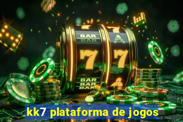 kk7 plataforma de jogos