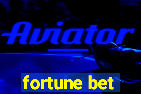 fortune bet