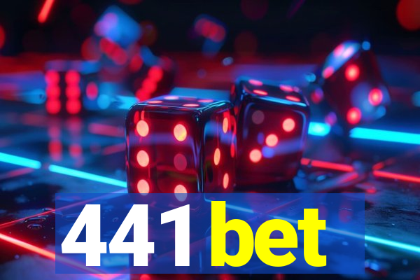 441 bet