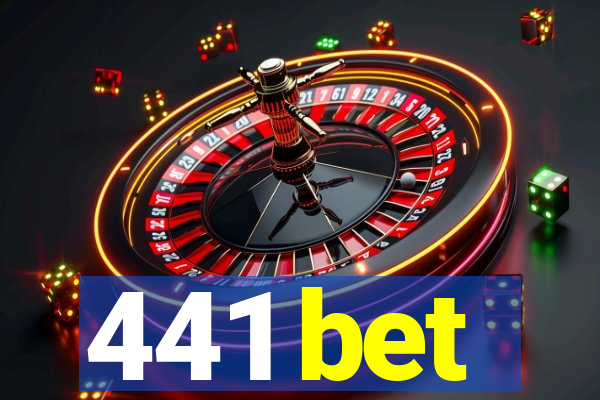 441 bet