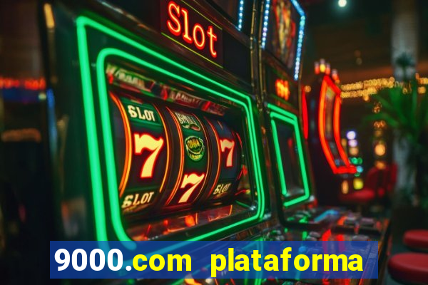 9000.com plataforma de jogos