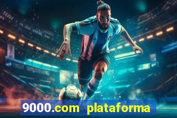 9000.com plataforma de jogos