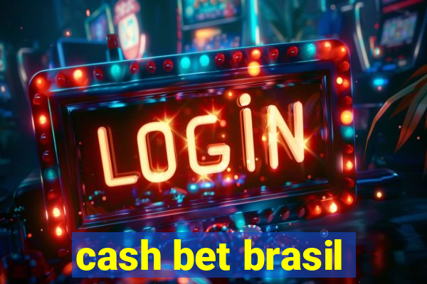 cash bet brasil