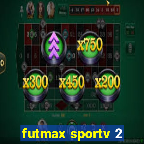 futmax sportv 2