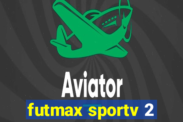 futmax sportv 2