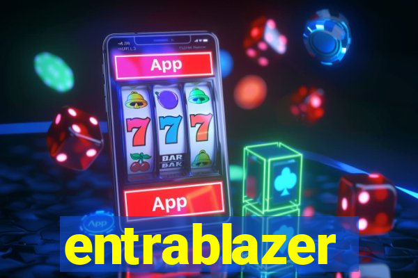 entrablazer