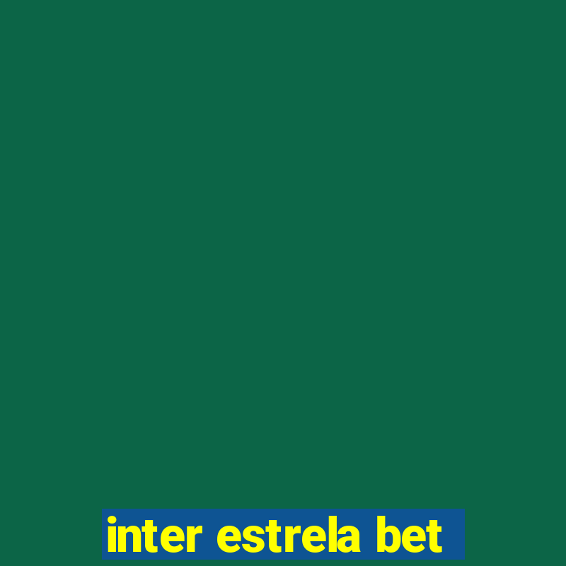 inter estrela bet