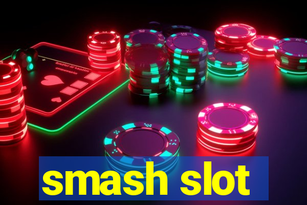 smash slot