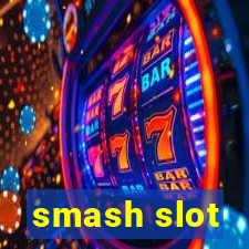 smash slot