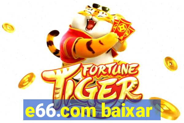 e66.com baixar