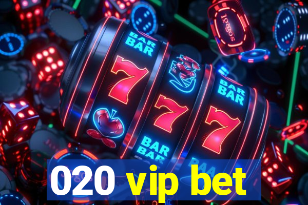 020 vip bet