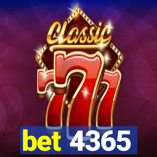 bet 4365