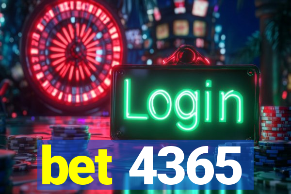 bet 4365