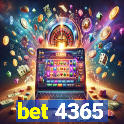 bet 4365