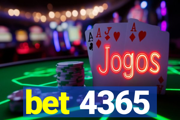 bet 4365