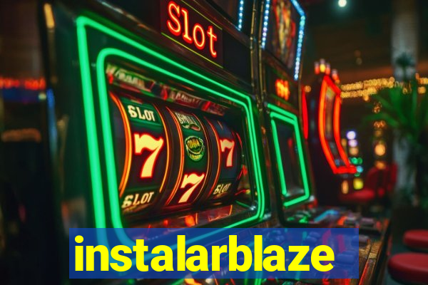 instalarblaze