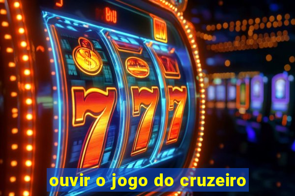 ouvir o jogo do cruzeiro