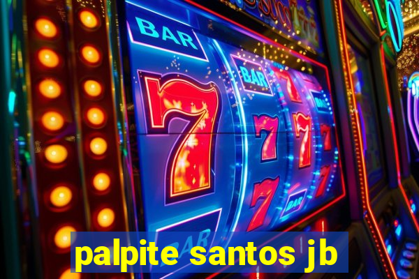 palpite santos jb