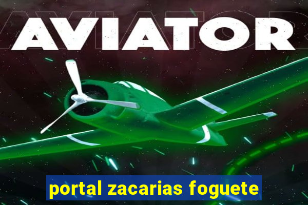 portal zacarias foguete