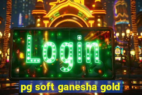 pg soft ganesha gold