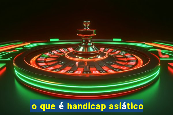 o que é handicap asiático