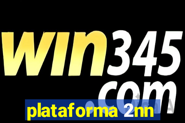 plataforma 2nn