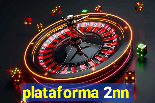 plataforma 2nn