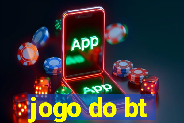 jogo do bt