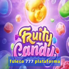 fuleco 777 plataforma