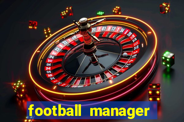 football manager 2024 crackeado