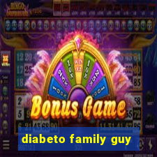 diabeto family guy