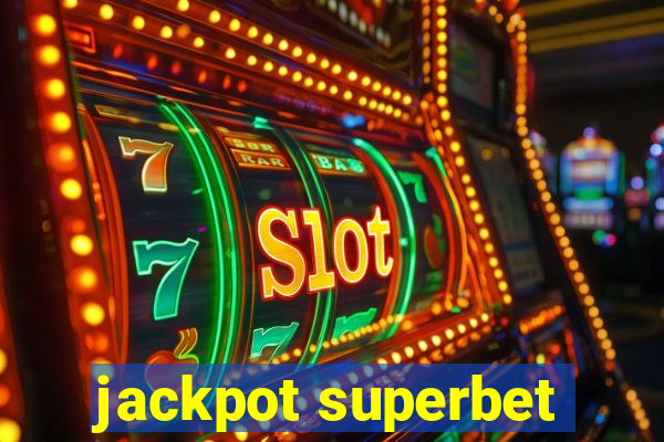 jackpot superbet