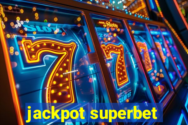 jackpot superbet