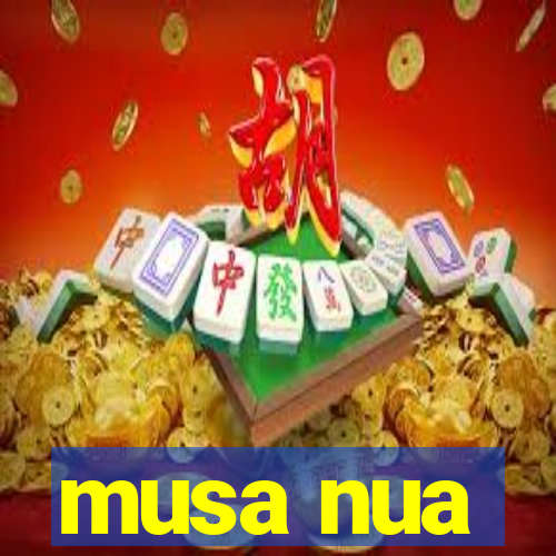 musa nua