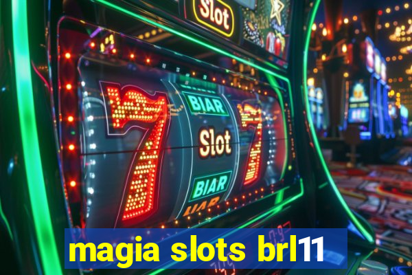 magia slots brl11