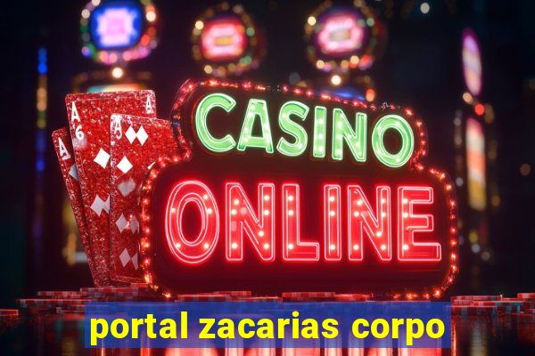 portal zacarias corpo