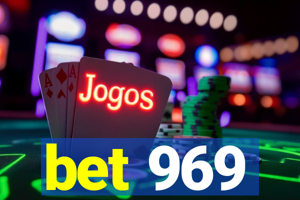 bet 969