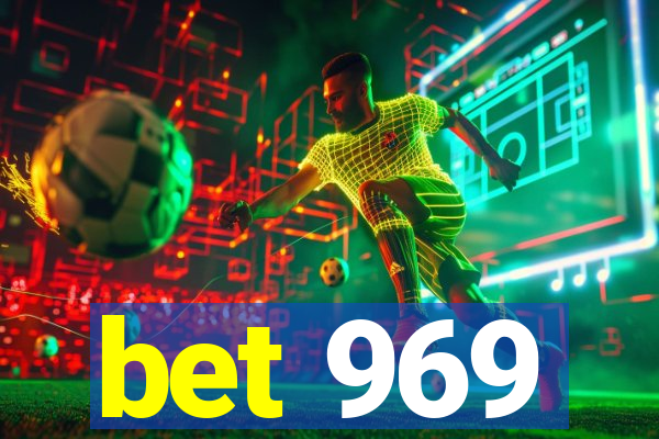 bet 969