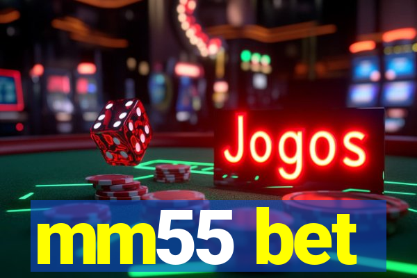 mm55 bet