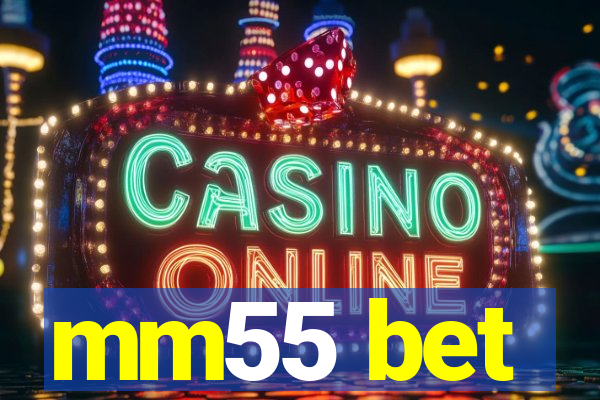 mm55 bet