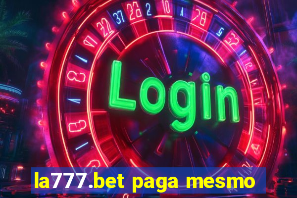 la777.bet paga mesmo