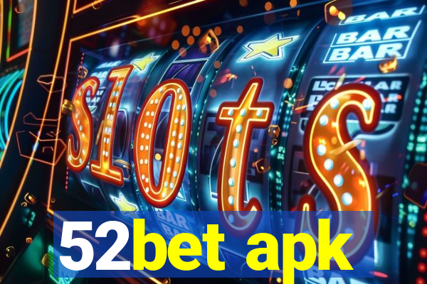 52bet apk