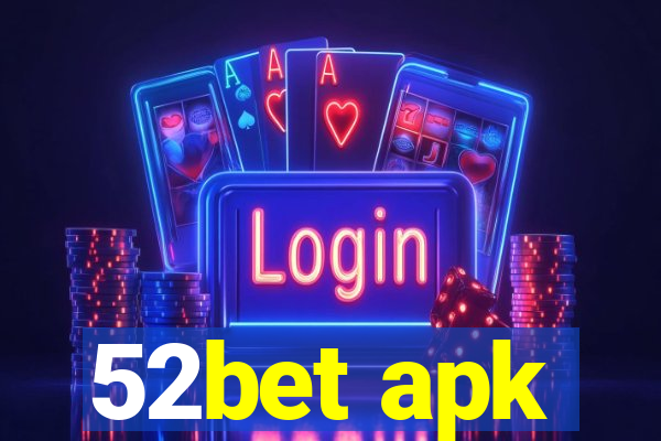 52bet apk